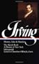 Washington Irving : History, Tales, and Sketches: The Sketch Book / A History of New York / Salmagundi / Letters of Jonathan Oldstyle, Gent. (Library of America)