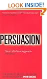 Persuasion: The Art of Influencing People