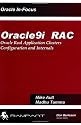 Oracle9i RAC: Oracle Real Application Clusters Configuration and Internals (Oracle In-Focus series)