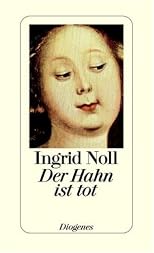 Der Hahn ist tot. Roman.