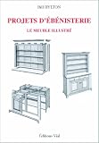 Projets d'�b�nisterie : Le meuble illustr�