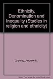 Ethnicity, denomination, and inequality