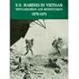 U.S. Marines in Vietnam: The Bitter End, 1973-1975 (Marine Corps Vietnam Operational Historical Series)