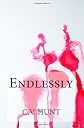 Endlessly: Book 1 of the Endlessly Series