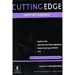Cutting Edge: a Practical Approach to Task-Based Learning: Upper Intermediate: Teacher's Resource Book (Cutting Edge)