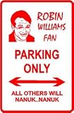 ROBIN WILLIAMS FAN PARKING sign *