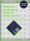 cover of Building a Fundraising Database Using Your PC: A Step-by-step Guide for Voluntary Organisations (