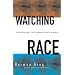 Watching Race: Television and the Struggle for Blackness