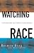 Watching Race: Television and the Struggle for Blackness