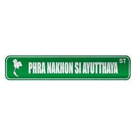 " PHRA NAKHON SI AYUTTHAYA ST " STREET SIGN CITY THAILAND