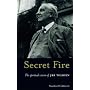 Secret Fire: The Spiritual Vision of J R R Tolkien