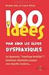 100 id�es pour aider les �l�ves dyspraxiques