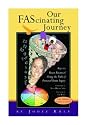 Our FAScinating Journey: Keys to Brain Potential Along the Path of Prenatal Brain Injury, Second Edition