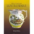 19th Century Lustreware by Michael Gibson