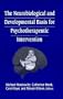The Neurobiologiacl and Developmental Basis for Psychotherapeutic Intervention (Library of Clinical Psychoanalysis)