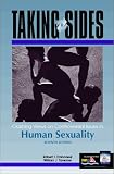 Taking Sides : Clashing Views On Controversial Issues In  Human Sexuality