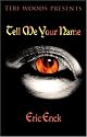 Tell Me Your Name