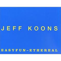 Jeff Koons. Easyfun - Ethereal