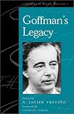 Goffman`s Legacy