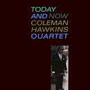 Today and Now by  Coleman Hawkins 