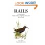 Rails: A Guide to the Rails, Crakes, Gallinules and Coots of the World