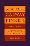 Three Books: Body Rags; Mortal Acts, Mortal Words; The Past