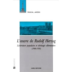 Oeuvre de Rudolf Herzog : Litt�rature populaire et id�ologie allemandes (1900-1938)