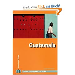 Guatemala. Travel Handbuch.