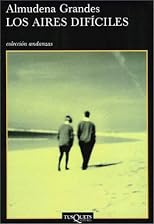 Los Aires Dificiles/the Difficult Airs (Coleccion Andanzas, 466)