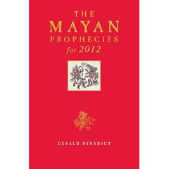 The Mayan Prophecies for 2012