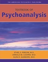 The American Psychiatric Publishing Textbook of Psychoanalysis