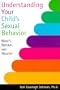 Understanding Your Child's Sexual Behavior: What's Natural and Healthy