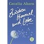 Zwischen Himmel und Liebe: Roman von Cecelia Ahern