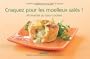 Craquez pour les moelleux sal�s ! : 30 recettes au coeur coulant