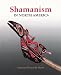 Shamanism in North America (Religion and Spirituality)