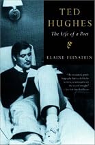 Ted Hughes: The Life of a Poet