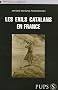 Les exils catalans en France : Edition trilingue fran�ais-espagnol-catalan
