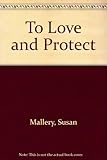 To love and protect
