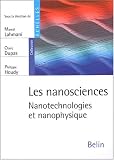 Les nanosciences : Nanotechnologies et nanophysique