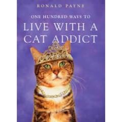 One Hundred Ways to Live with a Cat Addict