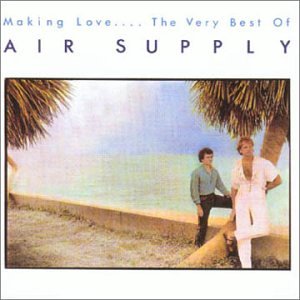 Air Supply - Making Love - Very Best of - Zortam Music