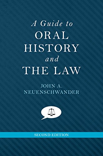 A Guide to Oral History and the Law (Oxford Oral History Series)