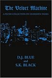 The Velvet Machine: A Plush Collection of Unshaven Essays