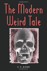 The Modern Weird Tale : A Critique of Horror Fiction
