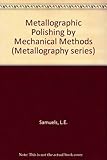 Metallographic polishing by mechanical methods
