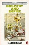 Industry and Empire: The Birth of the Industrial Revolution
