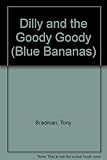 Dilly and the goody-goody