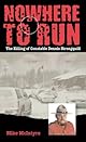 Nowhere to Run: The Killing of Constable Dennis Strongquill