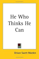 He Who Thinks He Can