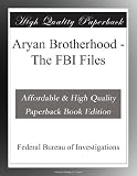 Aryan Brotherhood - The FBI Files